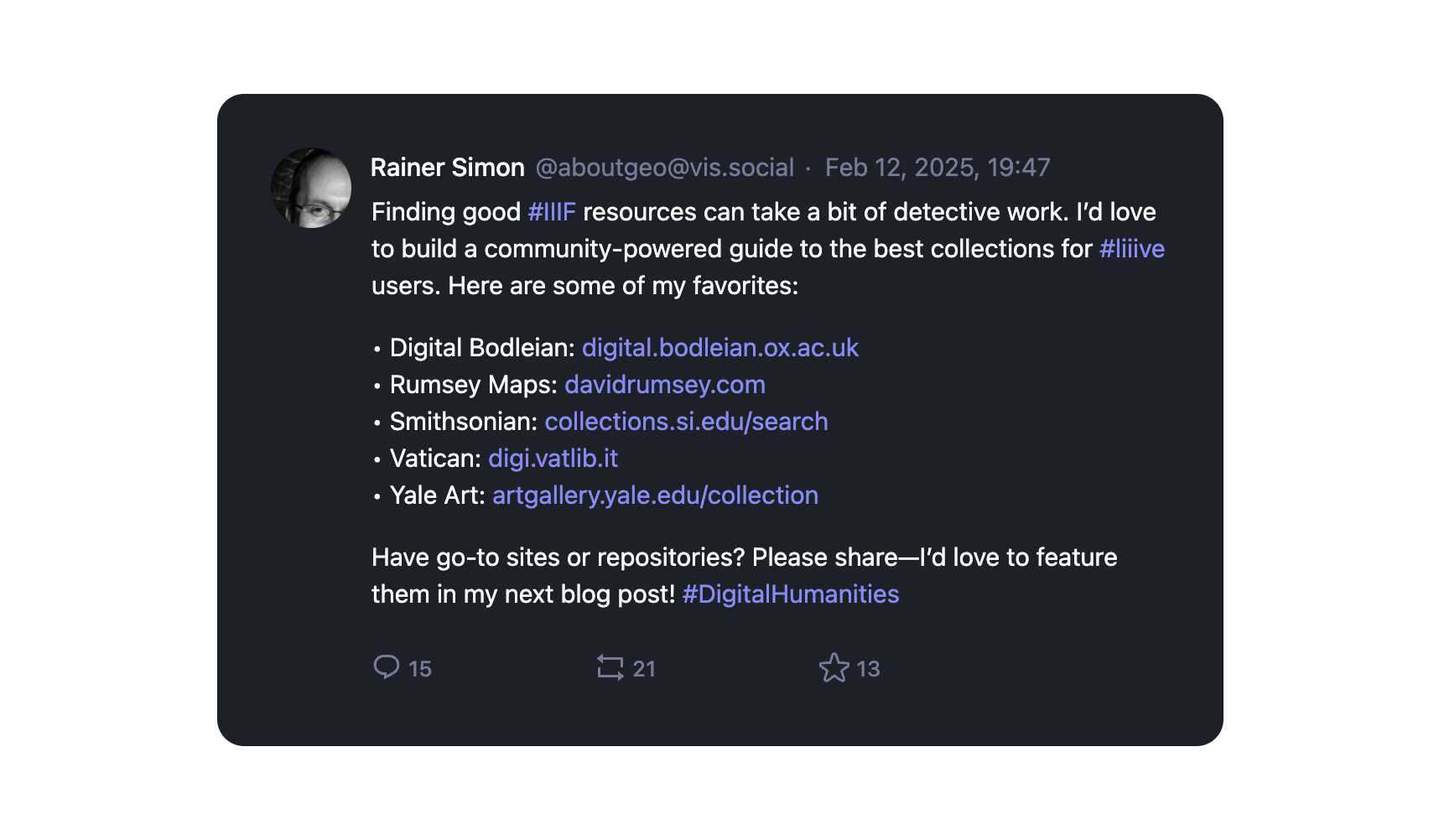 Finding good #IIIF resources can take a bit of detective work. I'd love to build a community-powered guide to the best collections for #liiive users. Here are some of my favorites: Digital Bodleian: digital.bodleian.ox.ac.uk, Rumsey Maps: davidrumsey.com, Smithsonian: collections.si.edu/search, Vatican: digi.vatlib.it, Yale Art: artgallery.yale.edu/collection. Have go-to sites or repositories? Please share—I'd love to feature them in my next blog post! #DigitalHumanities